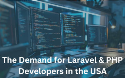 The Demand for Laravel & PHP Developers in the USA: A Guide by TechBahr