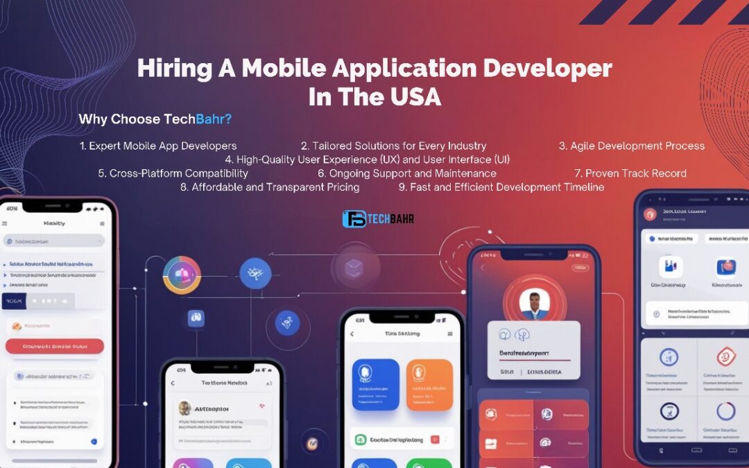 Hire Mobile Application Developer in the USA with TechBahr