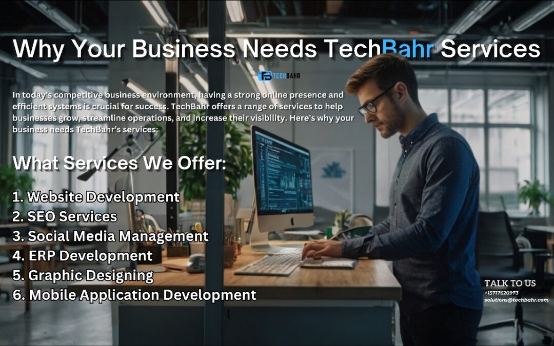 Why Your Business Needs TechBahr Services