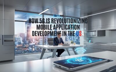 How 5G is Revolutionizing Mobile Application Development in the USA