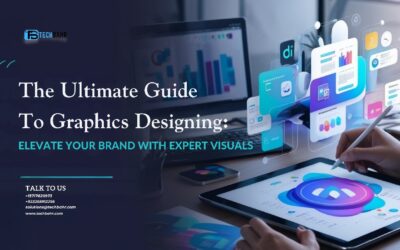 The Ultimate Guide to Graphics Designing: Elevate Your Brand with Expert Visuals